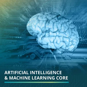 Artificial intelligence and machine learning core